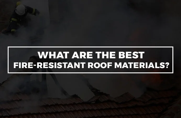 Which Roofing Materials Are the Most Fire Resistant?